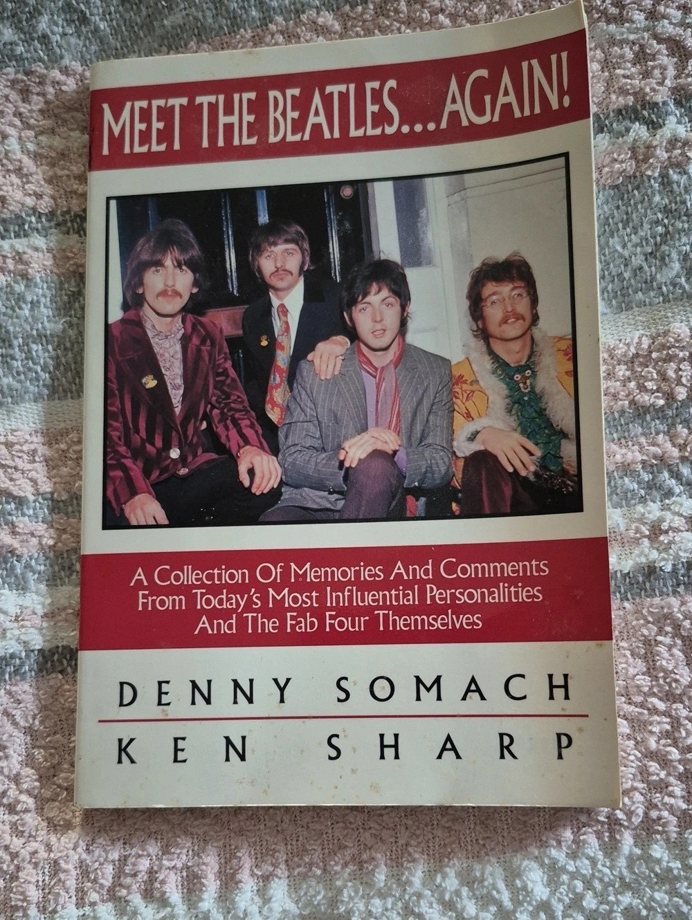 Meet the Beatles.Again! A Collection of Memories and Comments From Today's Most